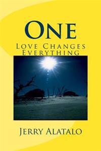 One: Love Changes Everything