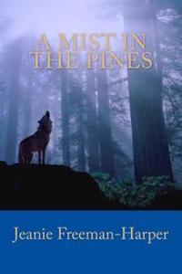 A Mist In The Pines: Jesse's Quest