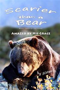 Scarier Than a Bear