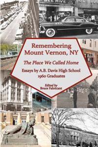 Remembering Mount Vernon, NY: The Place We Called Home