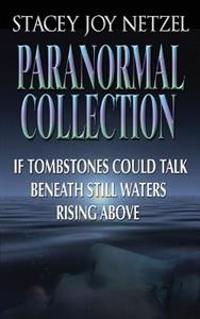 Stacey Joy Netzel Paranormal Collection: 3 paranormal romance novellas