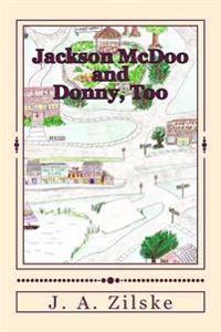 Jackson Mcdoo and Donny, Too