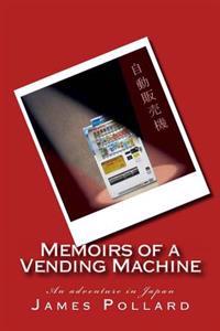 Memoirs of a Vending Machine: An adventure in Japan