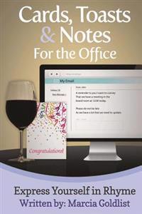 Cards, Toasts & Notes For the Office: Express Yourself in Rhyme