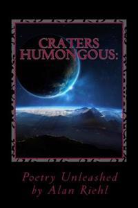 Craters Humongous: Poetry Unleashed