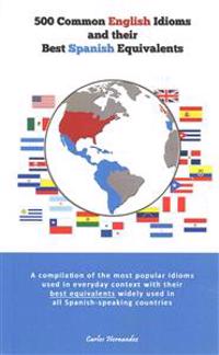 500 Popular English Idioms and Their Best Spanish Equivalents