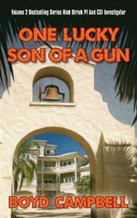 One Lucky Son Of A Gun