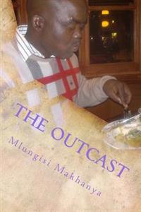 The Outcast: When you Out You Out