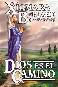 Dios es el camino / God is the way
