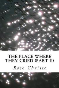 The Place Where They Cried