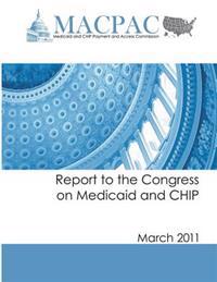 Report to the Congress on Medicaid and CHIP (March 2011)