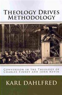 Theology Drives Methodology
