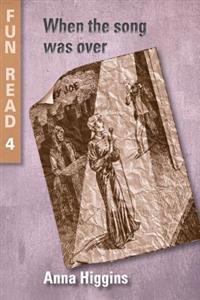 When the Song Was Over: - for young teenagers with reading difficulties