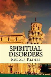 Spiritual Disorders: Joyless, Self-centered, Unforgiving...