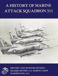 A History of Marine Attack Squadron 311