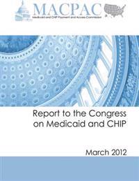 Report to the Congress on Medicaid and CHIP (March 2012)