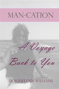 Man-cation: A Voyage Back to You