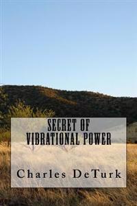 Secret of Vibrational Power