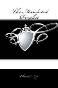 The Mandated Prophet