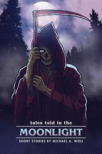 "Tales Told in the Moonlight"