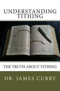 Understanding Tithing: The Truth About Tithing