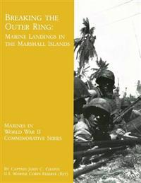 Breaking The Outer Ring: Marine Landings In The Marshall Islands