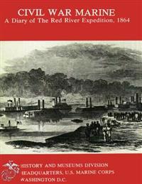 Bokomslag för "Civil War Marine: A Diary of the Red River Expedition, 1864"