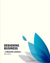 Business Design Conference: - a discursive summary -