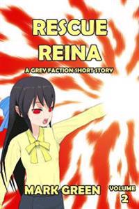 Rescue Reina: Manga style novel - Thrown into darkness...