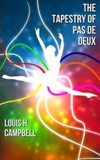 The Tapestry of Pas De Deux