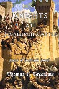 Knights at Edinburgh Castle