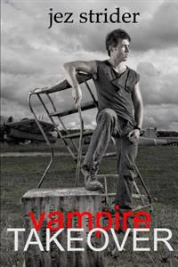 Vampire Takeover: A Tale of Survival