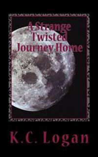 A Strange Twisted Journey Home