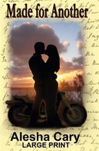 Made For Another: Caroline Dawson Series - Book 1 - Large Print