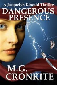Dangerous Presence