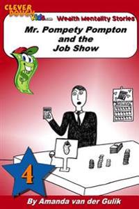 Mr. Pompety Pompton and the Job Show