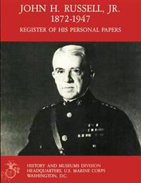 John H. Russell, Jr., 1872-1947: Register Of His Personal Papers
