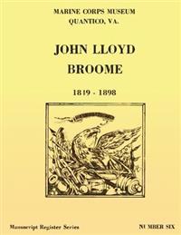 Register of the John Lloyd Broome Papers 1849-1989