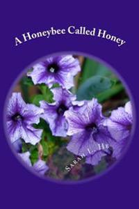 A Honeybee Called Honey