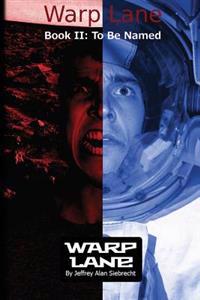 Warp Lane Book 2: To Be Named