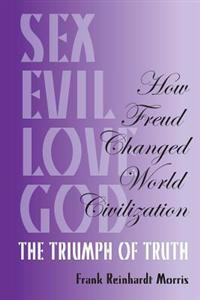 How Freud Changed World Civilization: The Triumph of Truth