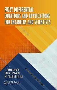 Fuzzy Differential Equations and Applications for Engineers and Scientists