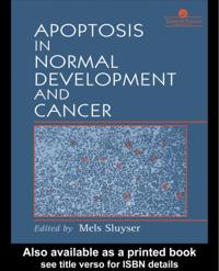 Apoptosis in Normal Development and Cancer