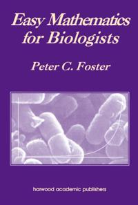 Easy Mathematics for Biologists