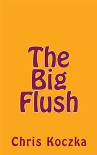 The Big Flush