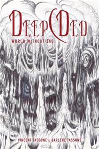 DeepCDed: World Without End