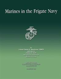 Marines in the Frigate Navy