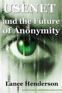 Usenet & the Future of Anonymity