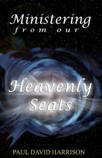 Ministering from our Heavenly Seats