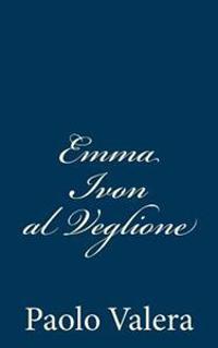 Emma Ivon al Veglione